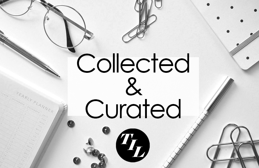 Collected & Curated –&nbsp;12/20/2018